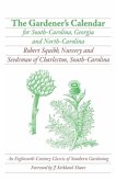 The Gardener's Calendar for South-Carolina, Georgia, and North-Carolina