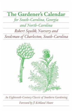 The Gardener's Calendar for South-Carolina, Georgia, and North-Carolina - Squibb, Robert