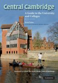 Central Cambridge: A Guide to the University and Colleges
