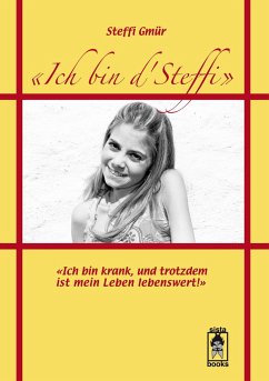 Ich bin d'Steffi - Gmür, Steffi