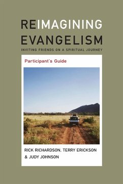 Reimagining Evangelism Participant's Guide - Richardson, Rick; Erickson, Terry; Johnson, Judy