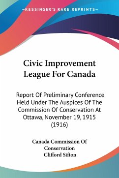 Civic Improvement League For Canada - Canada Commission Of Conservation