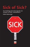 Sick of Sick?