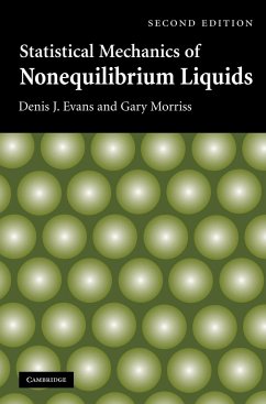 Statistical Mechanics of Nonequilibrium Liquids - Evans, Denis J.; Morriss, Gary