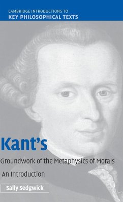 Kant's Groundwork of the Metaphysics of Morals - Sedgwick, Sally