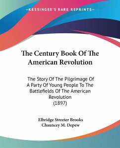 The Century Book Of The American Revolution