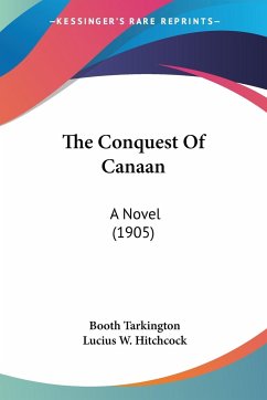 The Conquest Of Canaan - Tarkington, Booth