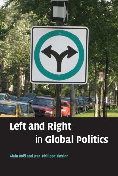 Left and Right in Global Politics - Noël, Alain; Thérien, Jean-Philippe