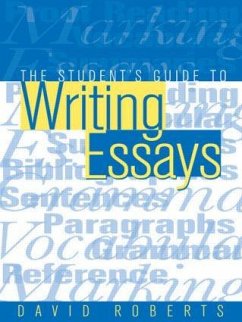 The Student's Guide to Writing Essays - Roberts, David (Lecturer in English Wor