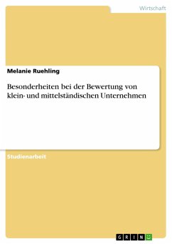 Besonderheiten bei der Bewertung von klein- und mittelständischen Unternehmen - Ruehling, Melanie