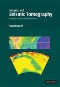 A Breviary of Seismic Tomography - Nolet, Guust