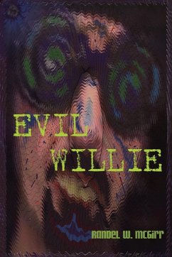 Evil Willie - McGirr, Randel W