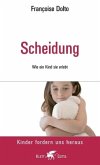 Scheidung (Kinder fordern uns heraus)