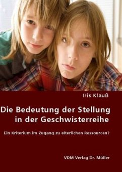 Die Bedeutung der Stellung in der Geschwisterreihe - Klauß, Iris