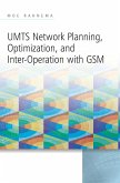 UMTS Network Planning, Optimization, and Inter-Operation with GSM