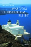 Was vom Christentum bleibt