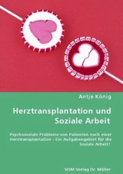 Herztransplantation und Soziale Arbeit - König, Antje