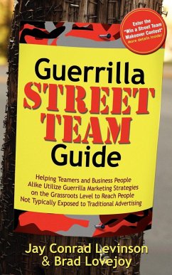 Guerrilla Street Team Guide - Levinson, Jay Conrad; Lovejoy, Brad