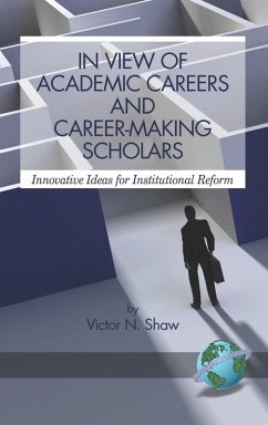 In View of Academic Careers and Career-Making Scholars - Shaw, Victor N.