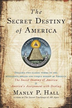 The Secret Destiny of America - Hall, Manly P. (Manly P. Hall)