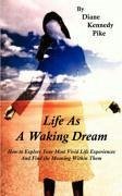 Life as a Waking Dream - Pike, Diane Kennedy