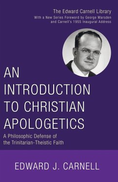 An Introduction to Christian Apologetics - Carnell, Edward J.