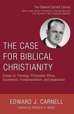 The Case for Biblical Christianity - Carnell, Edward J.