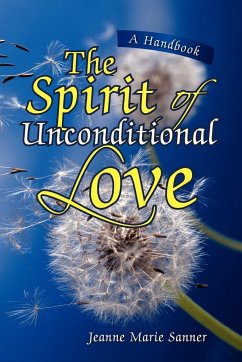 The Spirit of Unconditional Love - Sanner, Jeanne Marie