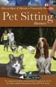 How to Open & Operate a Financially Successful Pet Sitting Business - Duea, Angela Williams
