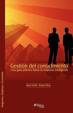 Gestion del Conocimiento. Una Guia Practica Hacia La Empresa Inteligente - Klaus, North; Rivas, Roque