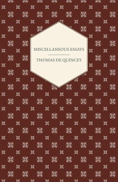 Miscellaneous Essays - De Quincey, Thomas