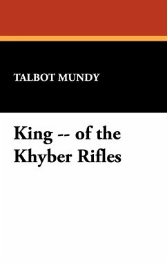 King -- of the Khyber Rifles - Mundy, Talbot