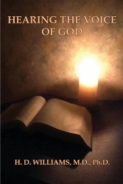 Hearing the Voice of God - Williams, M. D. Ph. D. H. D.