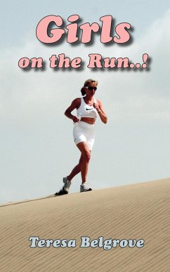 Girls on the Run..! - Belgrove, Teresa