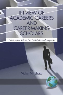 In View of Academic Careers and Career-Making Scholars (PB) - Shaw, Victor N.