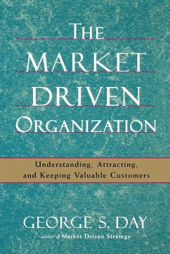 The Market Driven Organization - Day, George S.