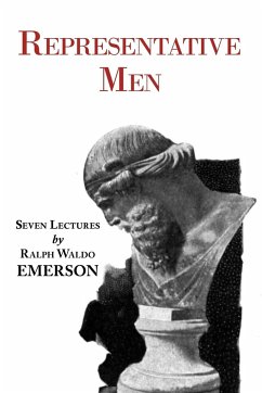 Representative Men - Seven Lectures by Emerson - Emerson, Ralph Waldo