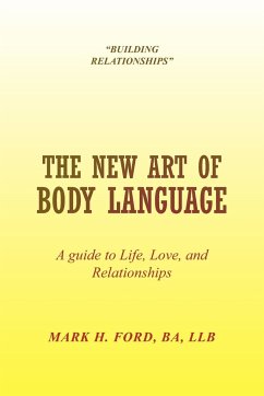 The New Art of Body Language - Ford, Mark H. Ba Llb