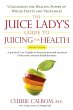 The Juice Lady's Guide To Juicing for... - Bild 1