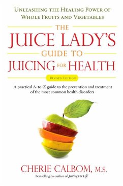 The Juice Lady's Guide to Juicing for Health - Calbom, Cherie