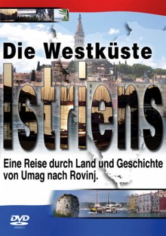 Die Westküste Istriens - Eine Reise durch Land und Geschichte