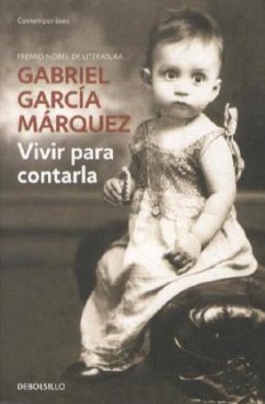 Vivir para contarla - García Márquez, Gabriel