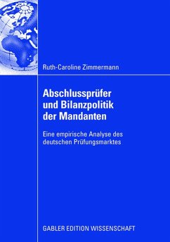 Abschlussprüfer und Bilanzpolitik der Mandanten - Zimmermann, Ruth-Caroline