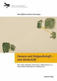 Demenz und Zivilgesellschaft - eine Streitschrift - Wißmann, Peter;Gronemeyer, Reimer