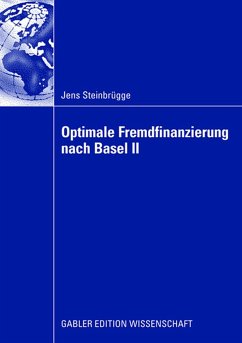 Optimale Fremdfinanzierung nach Basel II - Steinbrügge, Jens