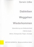 Daheimbleiben - Weggehen - Wiederkommen
