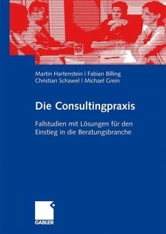 Die Consultingpraxis - Hartenstein, Martin;Billing, Fabian;Schawel, Christian