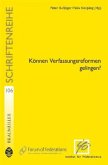 Können Verfassungsreformen gelingen? Können Verfassungsreformen gelingen?