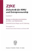 Beiträge zur Betriebswirtschaftslehre der Klein- und Mittelbetriebe. / ZfKE, Zeitschrift für KMU und Entrepreneurship 7