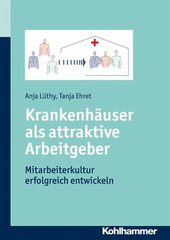 Krankenhäuser als attraktive Arbeitgeber - Lüthy, Anja;Ehret, Tanja